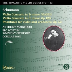 The Romantic Violin Concerto, Volume 13: Violin Concerto in D minor, WoO 23 / Violin Concerto in A minor, op. 129 / Phantasie for Violin and Orchestra, op. 131 by Schumann ;   Anthony Marwood ,   BBC Scottish Symphony Orchestra ,   Douglas Boyd