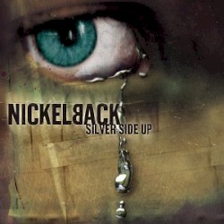 Silver Side Up by Nickelback