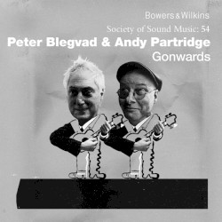 Gonwards by Peter Blegvad  &   Andy Partridge