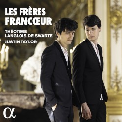 Les frères Francœur by Justin Taylor ,   Théotime Langlois de Swarte
