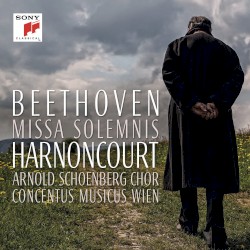 Missa Solemnis by Beethoven ;   Harnoncourt ,   Arnold Schoenberg Chor ,   Concentus Musicus Wien