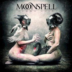 Alpha Noir by Moonspell