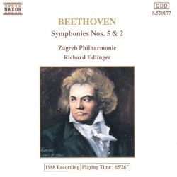 Symphonies nos. 5 & 2 by Beethoven ;   Zagreb Philharmonic ,   Richard Edlinger