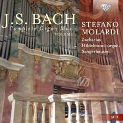 Complete Organ Music, Vol. 3 by Johann Sebastian Bach ;   Stefano Molardi