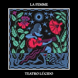 Teatro Lúcido by La Femme