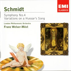Symphonie no. 4 / Variationen über ein Hausarenlied by Schmidt ;   Franz Welser‐Möst ,   The London Philharmonic