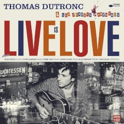 Live Is Love by Thomas Dutronc  &   Les Esprits Manouches