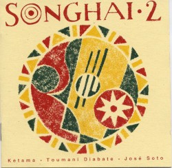 Songhai 2 by Ketama ,   Toumani Diabaté  &   José Soto  with   Danny Thompson