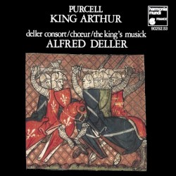 King Arthur by Purcell ;   Deller Consort ,   Chœur ,   The King's Musick ,   Alfred Deller