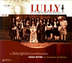 Le Bourgeois Gentilhomme by Jean‐Baptiste Lully ;   La Simphonie du Marais ,  Hugo Reyne