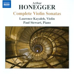 Complete Violin Sonatas by Arthur Honegger ;   Laurence Kayaleh ,   Paul Stewart