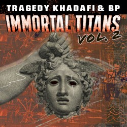 Immortal Titans, Vol. 2 by Tragedy Khadafi  &   BP