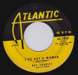I've Got a Woman / Come Back by Ray Charles and His Orchestra
