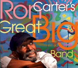 Ron Carter's Great Big Band by Ron Carter
