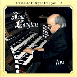 Trésor de l'Orgue français 2 by Jean Langlais ;   Jean Langlais