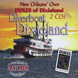 Riverboat Dixieland by The Dukes of Dixieland