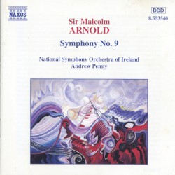 Symphony no. 9 by Malcolm Arnold ;   National Symphony Orchestra of Ireland ,   Andrew Penny