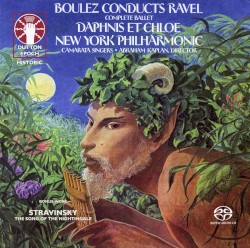Daphnis Et Chloé (Complete Ballet) & The Song Of The Nightingale by Boulez  Conducts   Ravel ,   Stravinsky