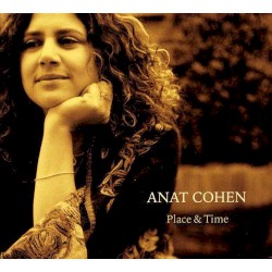 Place & Time by Anat Cohen