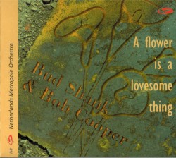 A Flower Is A Lovesome Thing by Bud Shank  &   Bob Cooper ,   Netherlands Metropole Orchestra
