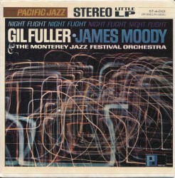 Night Flight by Gil Fuller  &   The Monterey Jazz Festival Orchestra  Featuring   James Moody