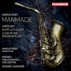 MANMADE by Marius Neset ;   Marius Neset ,   Bergen Philharmonic Orchestra ,   Edward Gardner