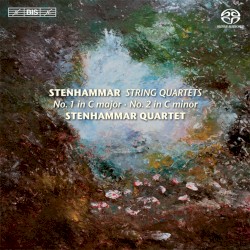 String Quartets, Volume 3: Strings Quartets no. 1 in C major / no. 2 in C minor by Wilhelm Stenhammar ;   Stenhammar Quartet