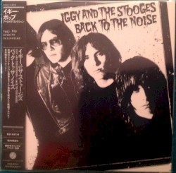 Back to the Noise by Iggy and The Stooges