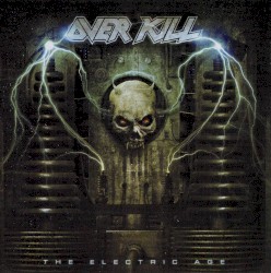 The Electric Age by Overkill