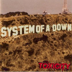 Toxicity by System of a Down