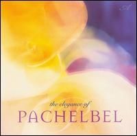 The Elegance of Pachelbel by Pachelbel ;   Michael Maxwell