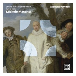 Sonate a violino solo e basso, opera nona by Michele Mascitti ;   Quartetto Vanvitelli