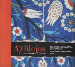 Chamber Music / Azulejos by Granados ,   Albéniz ;   Solistes de l’Orquestra de Cadaqués ,   Jean‐Bernard Pommier