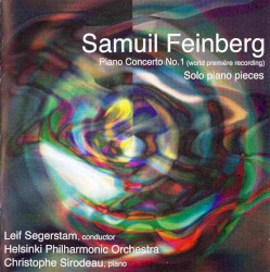 Piano Concerto no. 1 / Solo Piano Pieces by Samuil Feinberg ;   Christophe Sirodeau ,   Helsingin kaupunginorkesteri ,   Leif Segerstam