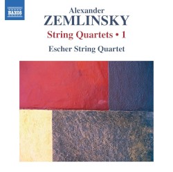 String Quartets • 1 by Alexander Zemlinsky ;   Escher String Quartet