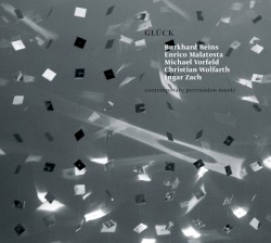 Glück by Burkhard Beins  /   Enrico Malatesta  /   Michael Vorfeld  /   Christian Wolfarth  /   Ingar Zach