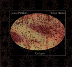 Collapse by James Plotkin  &   Mick Harris