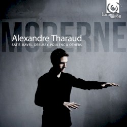 Moderne by Alexandre Tharaud