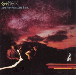 …And Then There Were Three… by Genesis