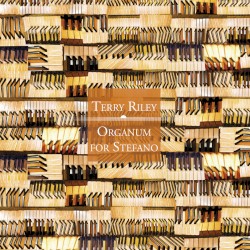 Organum for Stefano by Terry Riley