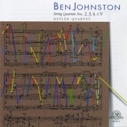 String Quartets nos. 2, 3, 4 & 9 by Ben Johnston ;   Kepler Quartet