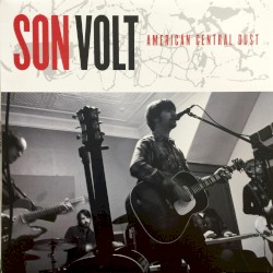 American Central Dust by Son Volt