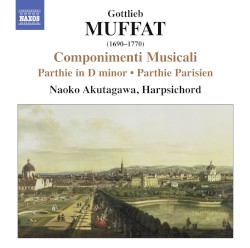 Componiementi Musicali / Parthie in D minor / Parthie Parisien by Gottlieb Muffat ;   Naoko Akutagawa