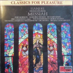 Highlights from Messiah by Handel ;   Royal Liverpool Philharmonic Orchestra ,   The Huddersfield Choral Society ,   Sir Malcolm Sargent
