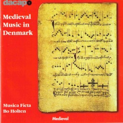 Medieval Music in Denmark by Musica Ficta  &   Bo Holten