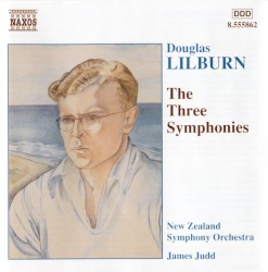 The Three Symphonies by Douglas Lilburn ;   New Zealand Symphony Orchestra ,   James Judd