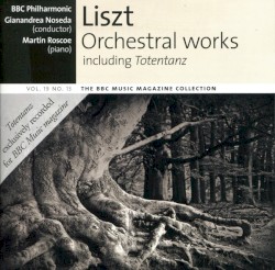 BBC Music, Volume 19, Number 13: Orchestral Works by Franz Liszt ;   BBC Philharmonic ,   Martin Roscoe ,   Gianandrea Noseda ,   Leo Hussain