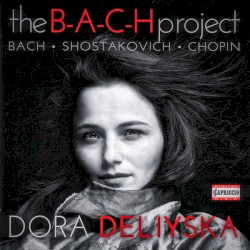 The B-A-C-H Project by Dora Deliyska