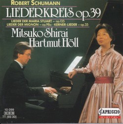 Liederkreis op. 39 / Lieder der Maria Stuart op. 135 / Lieder der Mignon op. 98a / Kerner-Lieder op. 35 by Robert Schumann ;   Mitsuko Shirai ,   Hartmut Höll