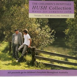 Hush Collection, Volume 7: Ten Healing Songs by Paul Grabowsky